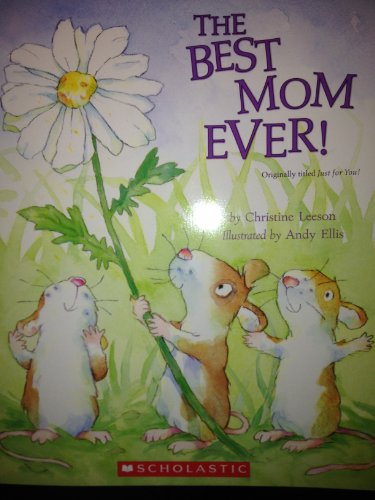The Best Mom Ever! (Originally titled Just for You!) (Paperback)