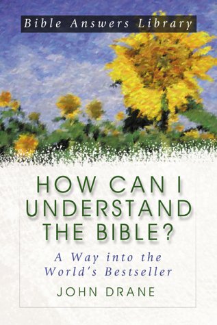 How Can I Understand the Bible?: A Way into the Worlds Best-Seller (Bible Answer Library) (Paperback)