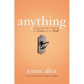 Anything: The Prayer That Unlocked My God and My Soul (Paperback)