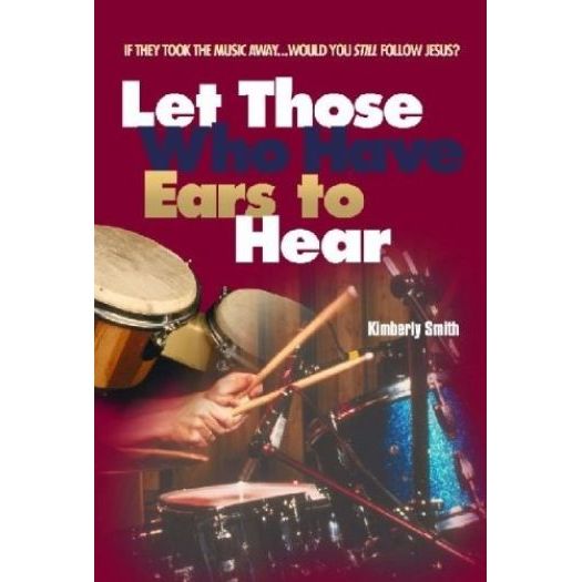 Let Those Who Have Ears to Hear (Paperback)