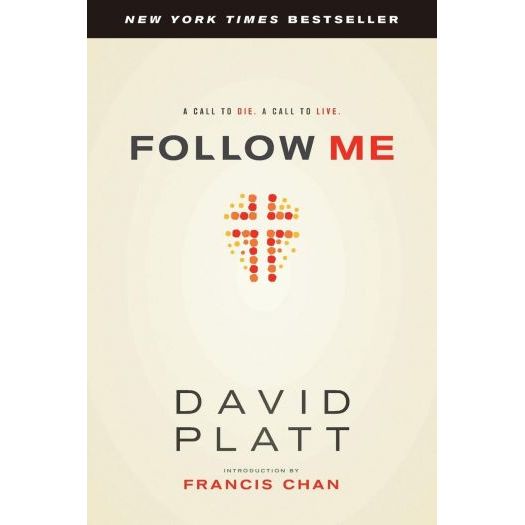 Follow Me: A Call to Die. A Call to Live (Paperback)