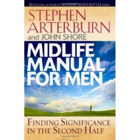Midlife Manual for Men: Finding Significance in the Second Half (Life Transitions) (Paperback)