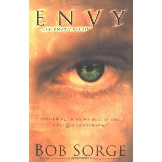 Envy: The Enemy Within: Overcoming the Hidden Emotion That Holds God's Plans Hostage (Paperback)
