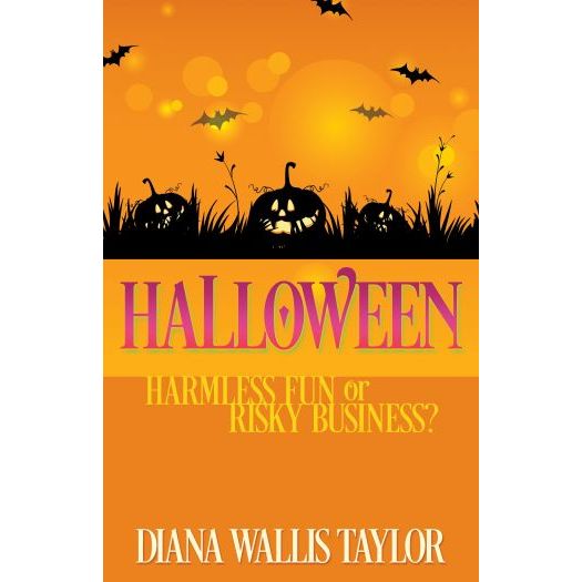 Halloween: Harmless Fun or Risky Business? (Paperback)