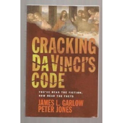 Cracking Da Vinci's Code: You've Read the Fiction, Now Read the Facts (Paperback)