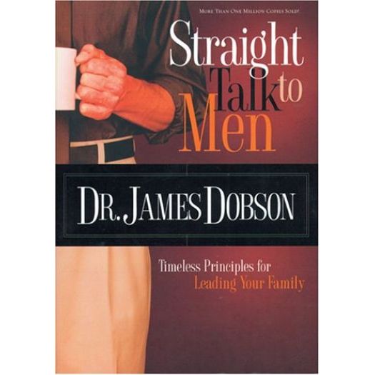 Straight Talk to Men: Timeless Principles for Leading Your Family (Paperback)