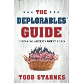The Deplorables' Guide to Making America Great Again (Paperback)