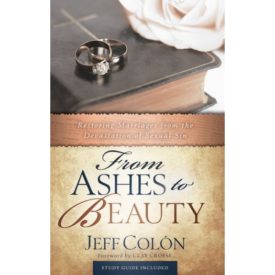 From Ashes To Beauty: Restoring Marriages From The Devastation Of Sexual Sin (Paperback)