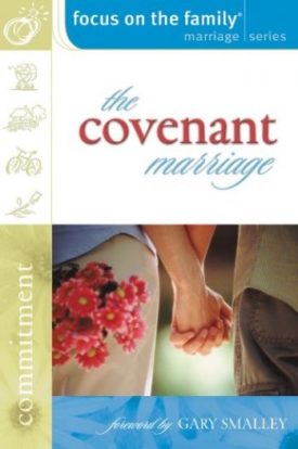 The Covenant Marriage (Focus on the Family Marriage Series) (Paperback)