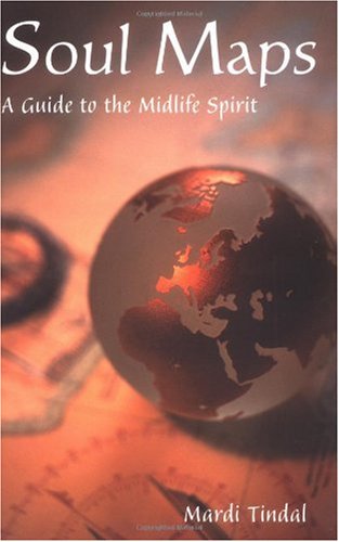 Soul Maps: A Guide to the Midlife Spirit (Paperback)