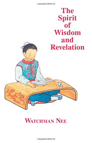 The Spirit of Wisdom & Revelation (Paperback)