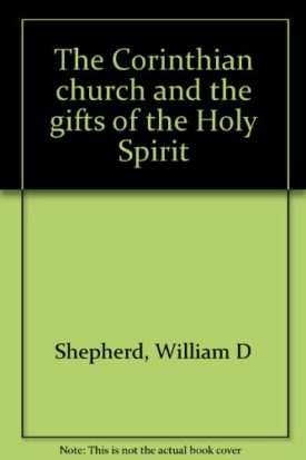 The Corinthian church and the gifts of the Holy Spirit (Paperback)