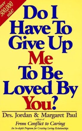 Do I Have to Give Up Me to Be Loved by You? (Paperback)