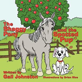 The Shaggy Pony and the Spotted Pup (Paperback)