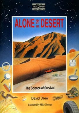 Alone in the Desert: The Science of Survival (Realizations) (Paperback)
