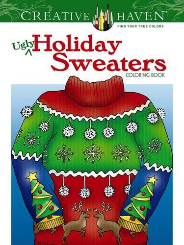 Creative Haven Ugly Holiday Sweaters Coloring Book (Creative Haven Coloring Books) (Paperback)