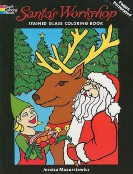 Santas Workshop Stained Glass Coloring Book (Holiday Stained Glass Coloring Book) (Paperback)