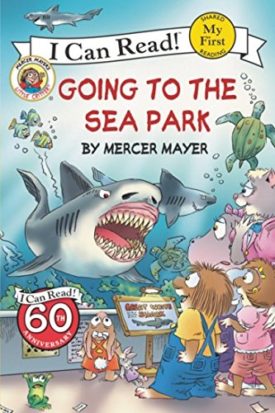 Little Critter: Going to the Sea Park (My First I Can Read) (Paperback)