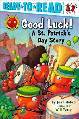 Good Luck!: A St. Patricks Day Story (Ant Hill) (Paperback)