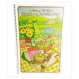 Miriam B. Loos Recipes For Summer Days Spiral-bound (Paperback)