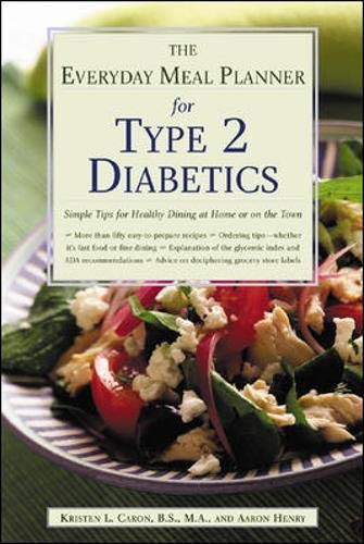 The Everyday Meal Planner for Type 2 Diabetes: Simple Tips for Healthy Dining at Home or On the Town (Paperback)