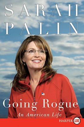 Going Rogue: An American Life: Large Print Edition (Paperback)