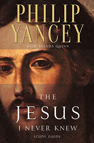 The Jesus I Never Knew Study Guide [Paperback] Yancey, Philip and Quinn, Brenda