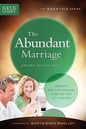 The Abundant Marriage - Focus on the Family  (Paperback)