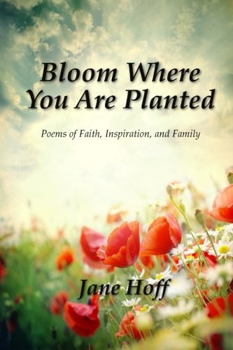 Bloom Where You are Planted (Paperback)