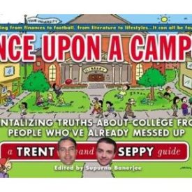 Once Upon a Campus: Tantalizing Truths about College from People Whove Already Messed Up (Paperback)