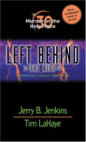 Murder in the Holy Place: Carpathias Deadly Deception (Left Behind: The Kids, No. 30)
