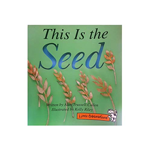 Celebrate Reading Little Celebrations: This Is The Seed (Paperback)