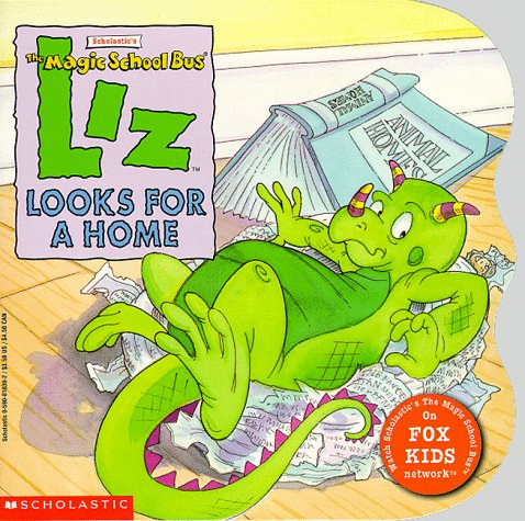 Liz Looks For A Home (Magic School Bus) (Paperback)