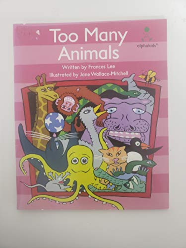 Too Many Animals (Alphakids) (Paperback)