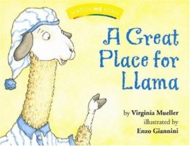 Watch Me Read: A Great Place for Llama (Invitations to Literacy) (Paperback)