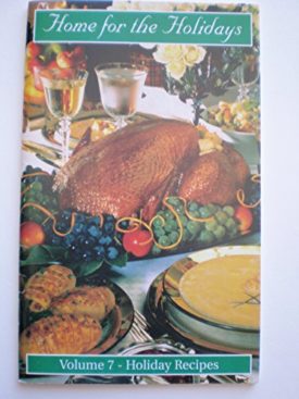Home for the Holidays Volume 7 holiday Recipes (Cookbook Paperback)