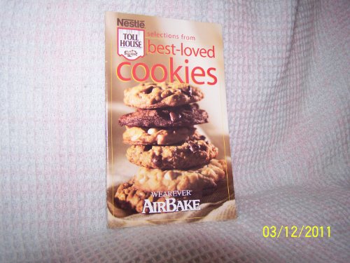 BEST LOVED COOKIES Recipe Booklet (selections from NESTLE TOLL HOUSE) Wearever Airbake (Cookbook Paperback)
