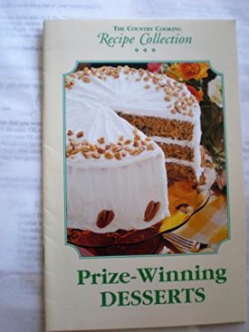 The Country Cooking Recipe Collection Prize-Winning Desserts (Cookbook Paperback)