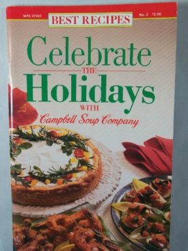 Celebrate the Holidays With Campbells Soup Company (Cookbook Paperback)