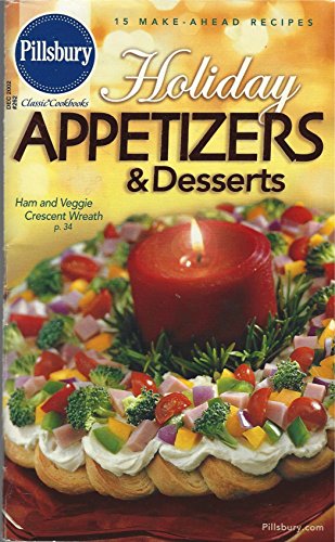 Pillsbury Classic Cookbooks - Holiday Appetizers & Desserts (December, Vol. 262) (Cookbook Paperback)