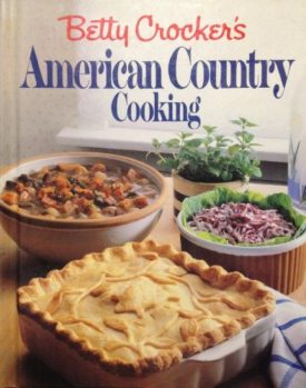 Betty Crockers American Country Cooking  (Hardcover)