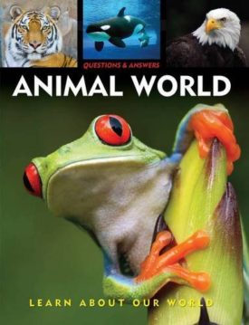Questions & Answers: Animal World: Learn About Our World
