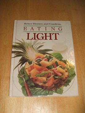 Better Homes and Gardens Eating Light Cook Book (Hardcover)