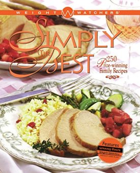 Weight Watchers Simply the Best : 250 Prizewinning Family Recipes (Hardcover)
