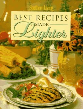 Best Recipes Made Lighter (Southern Living (Hardcover Oxmoor)) (Hardcover)
