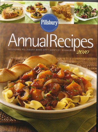 Pillsbury Annual Recipes 2010 (Annual Recipes including Pillsbury Bake Off Contest Winners, 2010) (Hardcover)