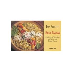 Bon Appetit Best Pastas: Sauces and Toppings For Fresh and Dried Pastas, Vol. 1 (Paperback)