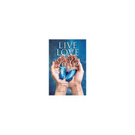 Live Love and Let Go (Paperback)
