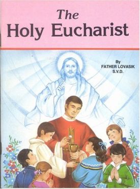 The Holy Eucharist (St. Joseph Picture Books, No. 397) (Vintage) (Paperback)