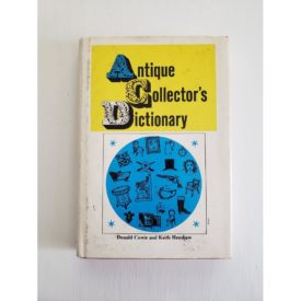 Antique Collectors Dictionary [Hardcover] Donald Cowie and Keith Henshaw (Hardcover)